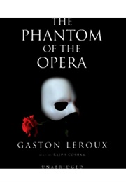 The Phantom of the Opera (Gaston Leroux - Read by Ralph Cosham)