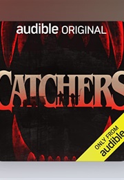 Catchers (Ben Rock &amp; Bob Derosa - Read by Full Cast)