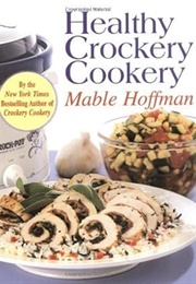 Healthy Crockery Cookery (Hoffman)