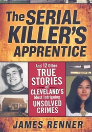 The Serial Killer&#39;s Apprentice (James Renner)