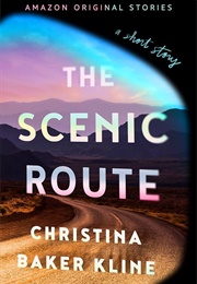 The Scenic Route (Christina Baker Kline)