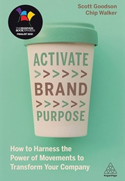 Activate Brand Purpose (Scott Goodson)