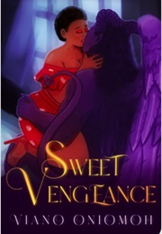 Sweet Vengeance (Viano Oniomoh)