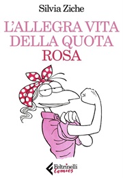 L&#39;allegra Vita Delle Quote Rosa (Silvia Ziche)