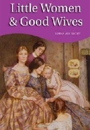 Little Women &amp; Good Wives (Alcott, Louisa May)