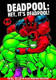 Deadpool: Hey, It&#39;s Deadpool (Hachette Partworks Collection)