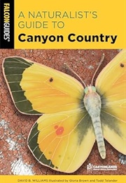 A Naturalist&#39;s Guide to Canyon Country (Williams)