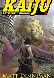 Kaiju: Battlefield Surgeon (Matt Dinnaman)