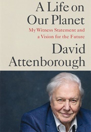 A Life on Our Planet (Attenborough, David &amp; Hughes, Jonnie)