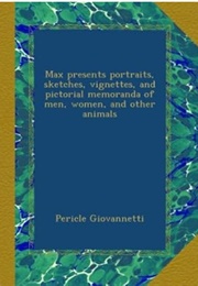 Max Presents Portraits, Sketches, Vignettes, (Pericle Giovannetti)