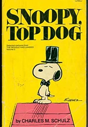 Snoopy, Top Dog (Charles M. Schulz)