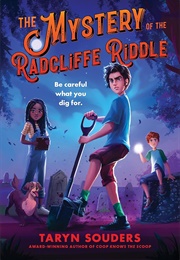 The Mystery of the Radcliffe Riddle (Taryn Souders)