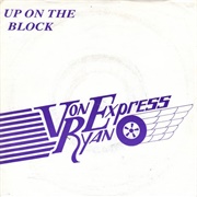 Von Ryan Express - Up on the Block 7&quot;