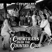 Chemtrails Over the Country Club - Lana Del Ray