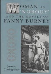 Women as &quot;Nobody&quot; and the Novels of Frances Burney (Joanne Cutting Gray)