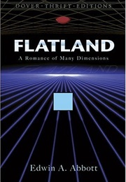 Flatland (Edwin A. Abbott)