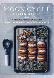 The Moon Cycle Cookbook (Devon Loftus &amp; Jenna Radomski)