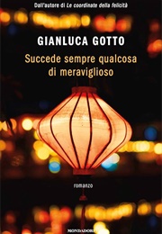 Succede Sempre Qualcosa Di Meraviglioso (Gianluca Gotto)