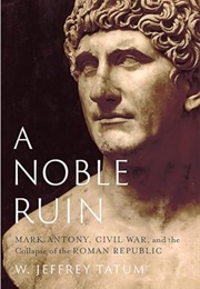 A Noble Ruin (W. Jeffrey Tatum)