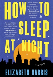 How to Sleep at Night (Elizabeth Harris)