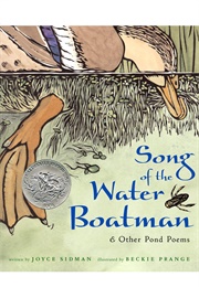 Song of the Water Boatman and Other Pond Poems (Joyce Sidman.      Ill. Beckie Prange)