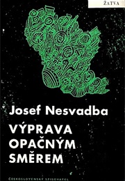 Expedition in the Opposite Direction (Josef Nesvadba)