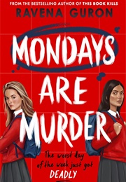 Mondays Are Murder (Ravena Guron)