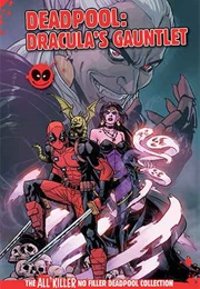 Deadpool: Dracula&#39;s Gauntlet (Hachette Partworks Collection)