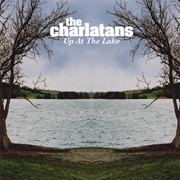 Up at the Lake - The Charlatans