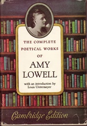 The Complete Poetical Works of Amy Lowell (Amy Lowell)