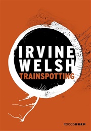 Trainspotting (Irvine Welsh)