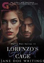 Mafia Men II: Lorenzo&#39;s Gilded Cage (Janedoewritings)