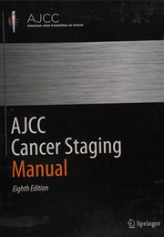 AJCC Cancer Staging Manual (AJCC)