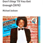 #10 Don&#39;t Stop &#39;Til You Get Enough by Michael Jackson