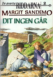 Dit Ingen Går (Margit Sandemo)