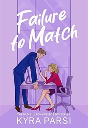 Failure to Match (Kyra Parsi)