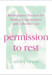 Permission to Rest (Ashley Neese)