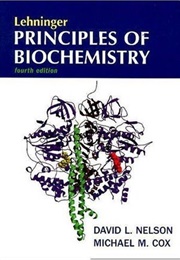 Principles of Biochemistry (Albert L. Lehninger, David L. Nelson, Michael Cox)