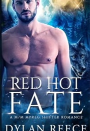 Red Hot Fate (Dylan Reece)