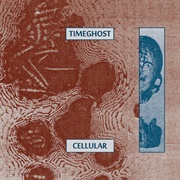 Timeghost - Cellular