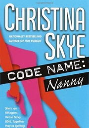 Code Name: Nanny (Christina Skye)