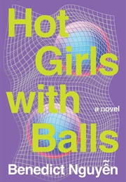 Hot Girls With Balls (Benedict Nguyễn)