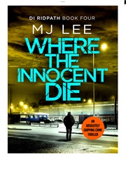 Where the Innocent Die (M J Lee)