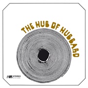 Freddie Hubbard - The Hub of Hubbard