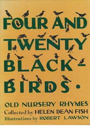 Four and Twenty Blackbirds (Helen Dean Fish.    Ill. Robert Lawson)