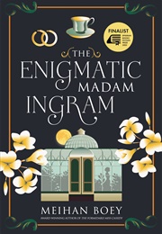 The Enigmatic Madame Ingram (MEIHAN BOEY)