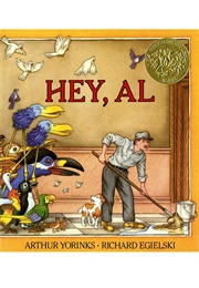 Hey, Al (Arthur Yorinks     Ill. Richard Egielski)