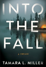 Into the Fall (Tamara L. Miller)