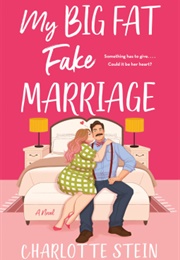 My Big Fat Fake Marriage (Charlotte Stein)