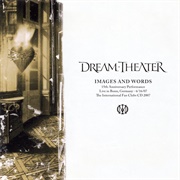 Dream Theater - Images and Words: 15th Anniversary Performance